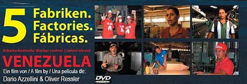 5 Factories – documenting the struggle for workers emancipation in Venezuela